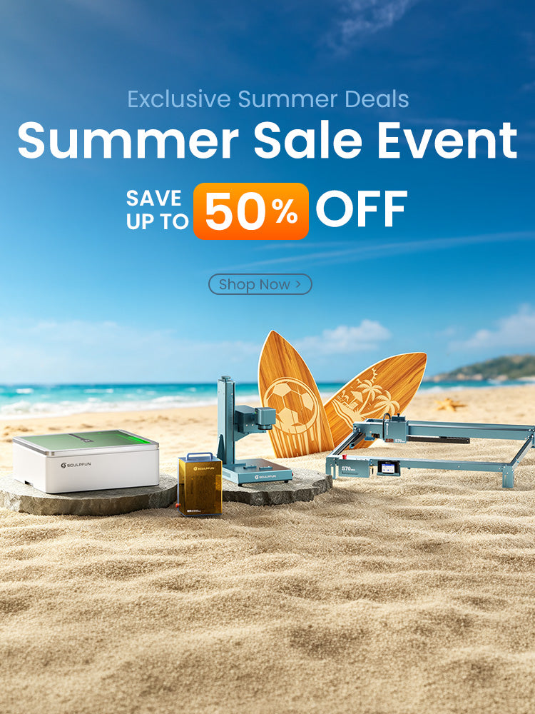 Sculpfun Summer Sale 2026 – Save up to 50% on laser engravers & accessories. Shop now!